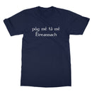 Irish Gaelic "Kiss me I'm Irish" T-Shirt