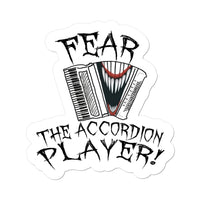 Fear the Accordion Player Sticker