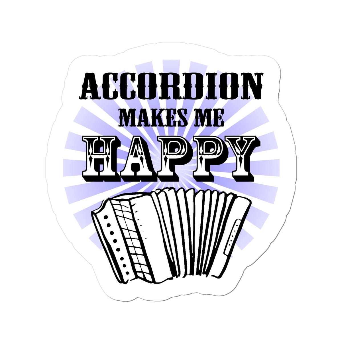 Accordion makes me happy Sticker