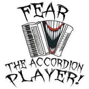 Fear the Accordion Player Sticker