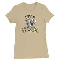 Fear the Accordion Player Women's T-Shirt