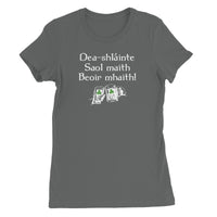 Good health, good life, good beer Irish Gaelic Women's T-Shirt