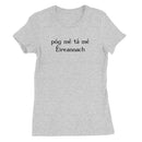 Irish Gaelic "Kiss me I'm Irish" Women's T-Shirt