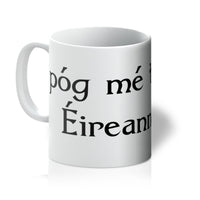 Irish Gaelic "Kiss me I'm Irish" Mug