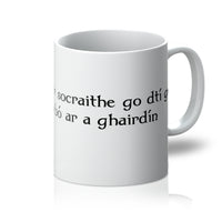 Irish Gaelic "every man is sociable until a cow invades his garden" Mug