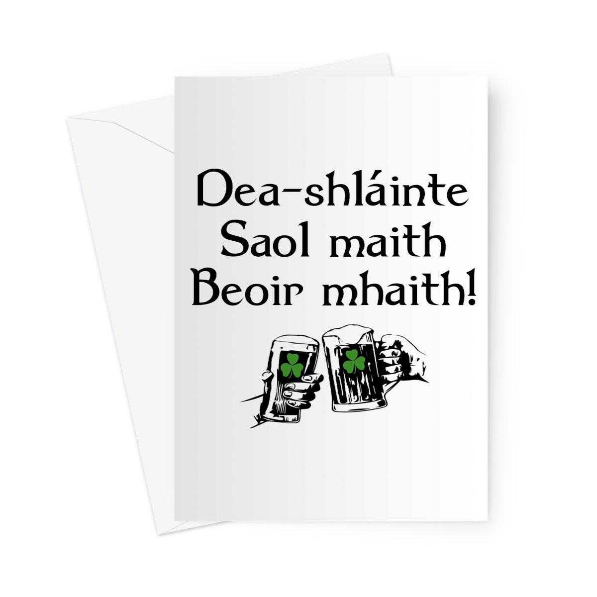 Good health, good life, good beer Irish Gaelic Greeting Card