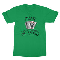 Fear the Accordion Player T-Shirt