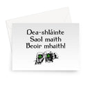 Good health, good life, good beer Irish Gaelic Greeting Card