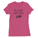 Good health, good life, good beer Irish Gaelic Women's T-Shirt