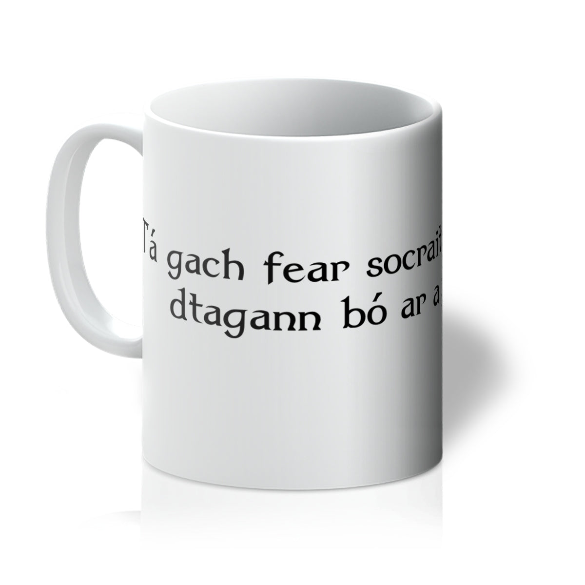 Irish Gaelic "every man is sociable until a cow invades his garden" Mug