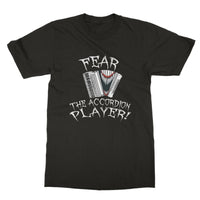 Fear the Accordion Player T-Shirt