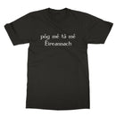 Irish Gaelic "Kiss me I'm Irish" T-Shirt