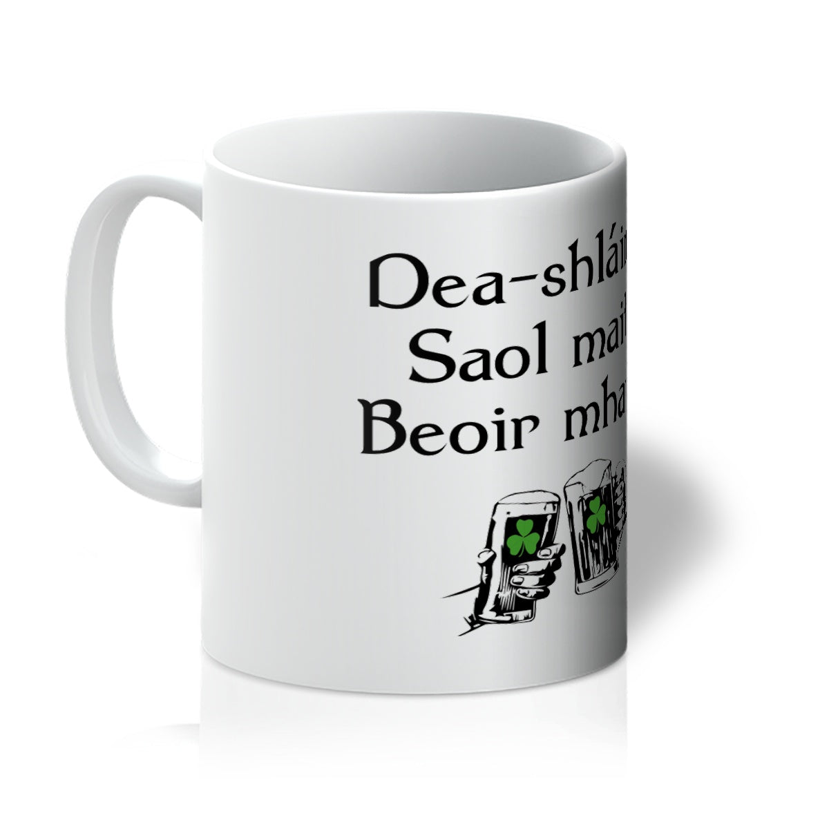 Good health, good life, good beer Irish Gaelic Mug