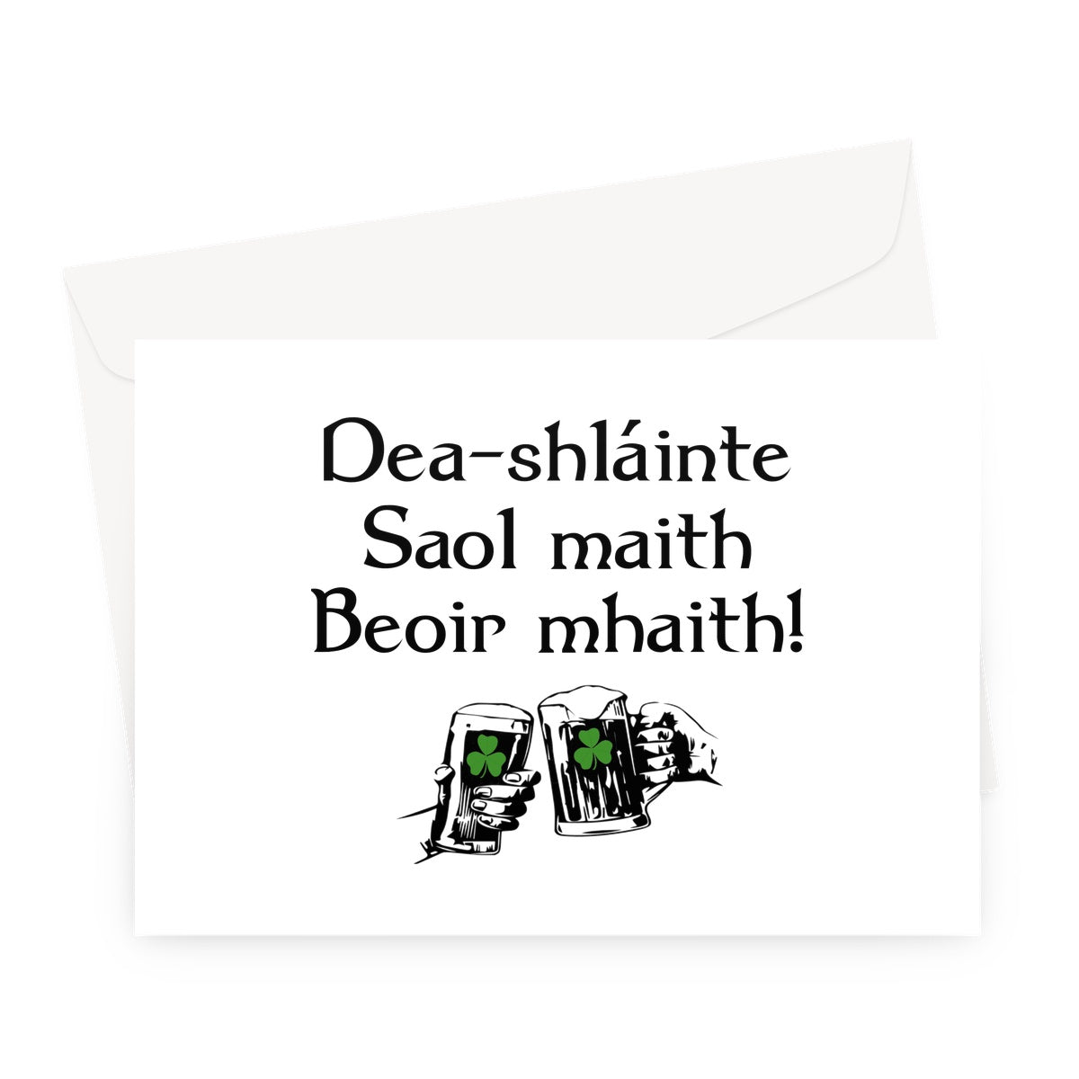 Good health, good life, good beer Irish Gaelic Greeting Card