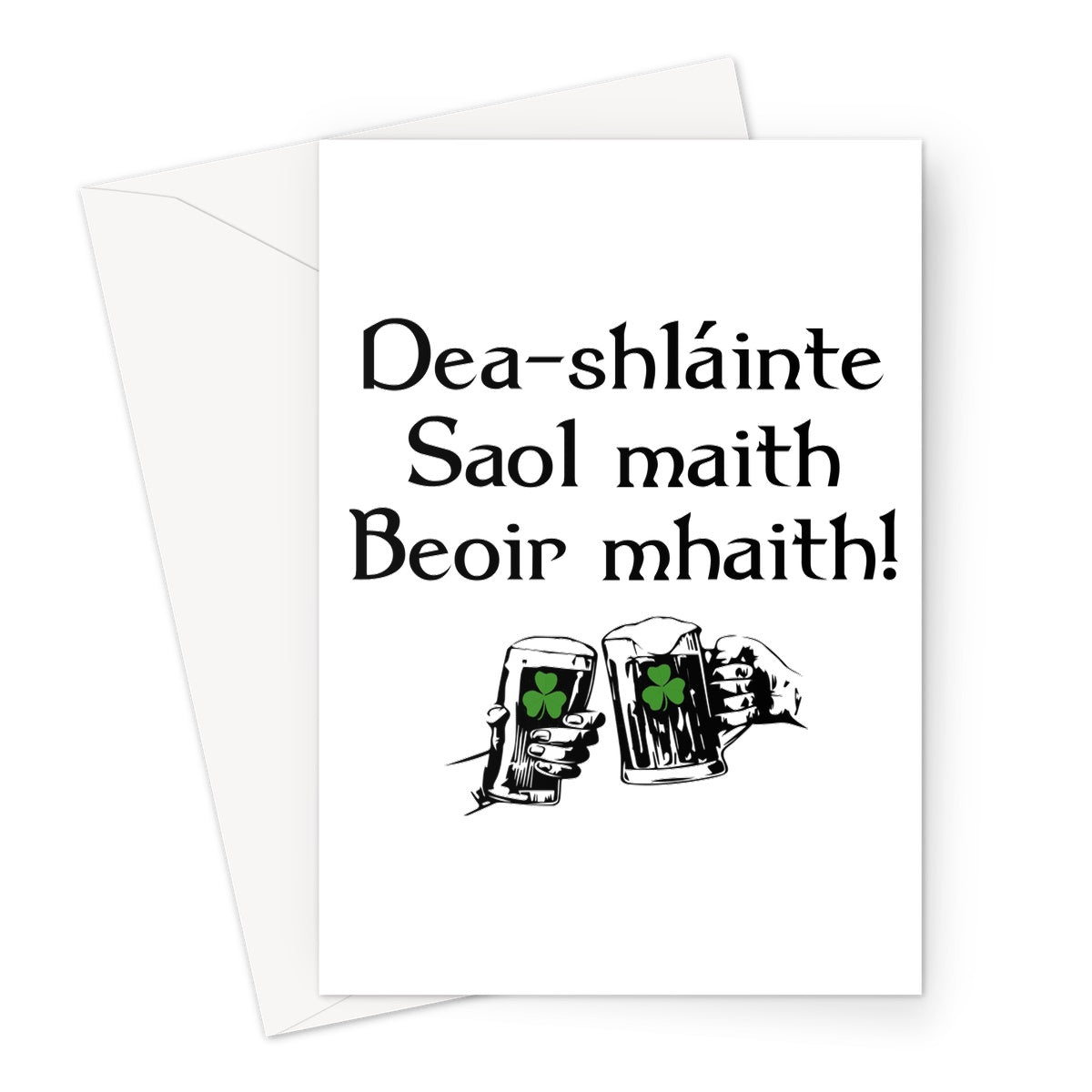 Good health, good life, good beer Irish Gaelic Greeting Card