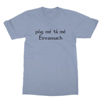 Irish Gaelic "Kiss me I'm Irish" T-Shirt