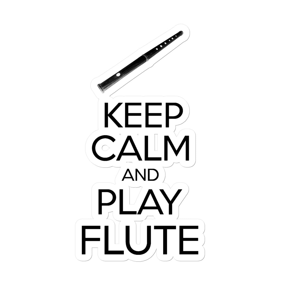 Keep Calm & Play Flute Sticker