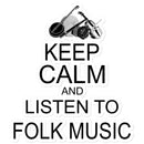 Keep Calm & Listen to Folk Music Sticker