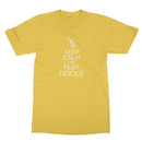 Keep Calm & Play Fiddle T-Shirt