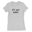 I'm not sorry Women's T-Shirt