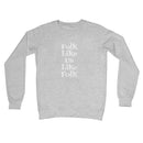 Folk like us like folk Sweatshirt