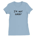 I'm not sorry Women's T-Shirt