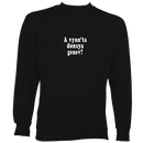 Cornish Language "Would you like to dance" Sweatshirt