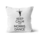 Keep Calm & Morris Dance Cushion