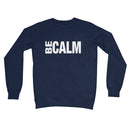 Be Calm Sweatshirt