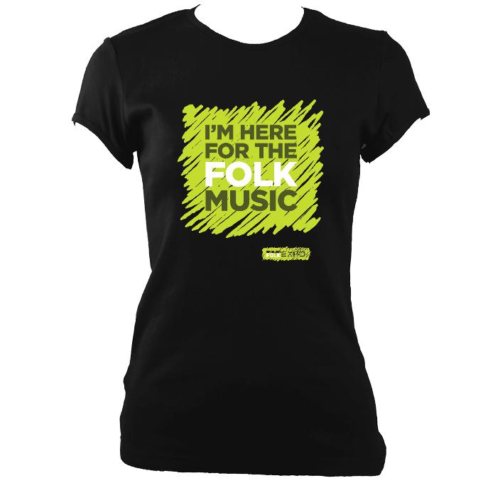 I'm Here For The Folk Music Ladies Fitted T-Shirt