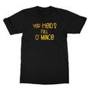 Doric Scots "Yer heids full o mince" T-Shirt