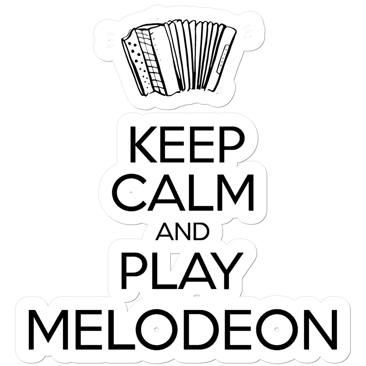 Keep Calm & Play Melodeon Sticker