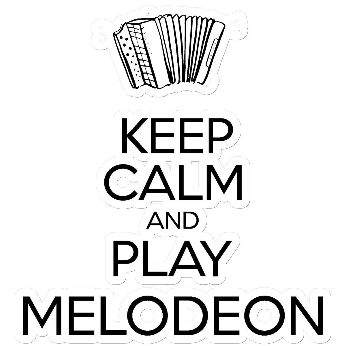 Keep Calm & Play Melodeon Sticker