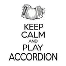 Keep Calm & Play Accordion Sticker