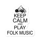 Keep Calm & Play Folk Music Sticker