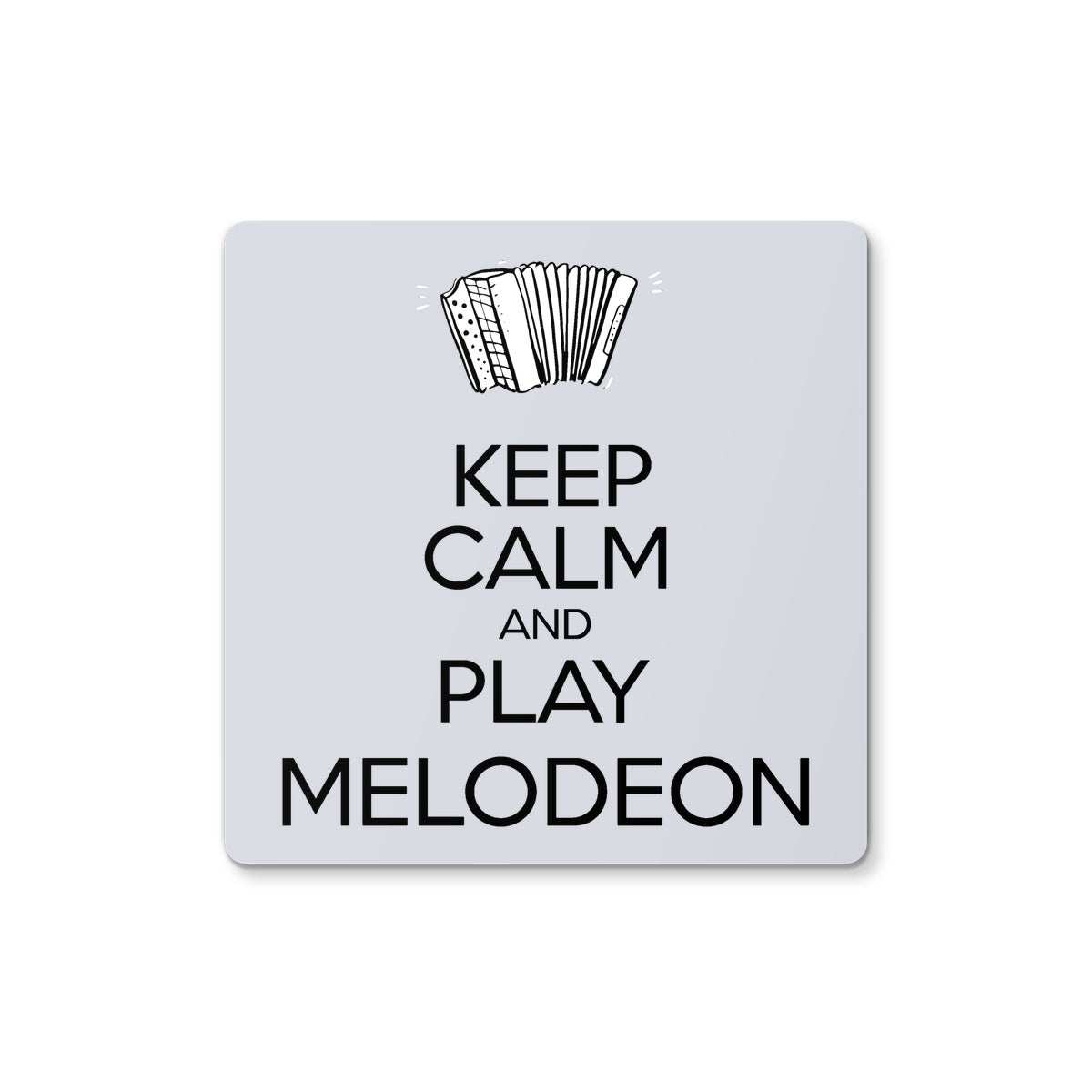 Keep Calm & Play Melodeon Coaster