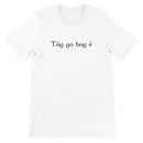 Irish Gaelic "Take it easy" T-Shirt