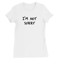 I'm not sorry Women's T-Shirt