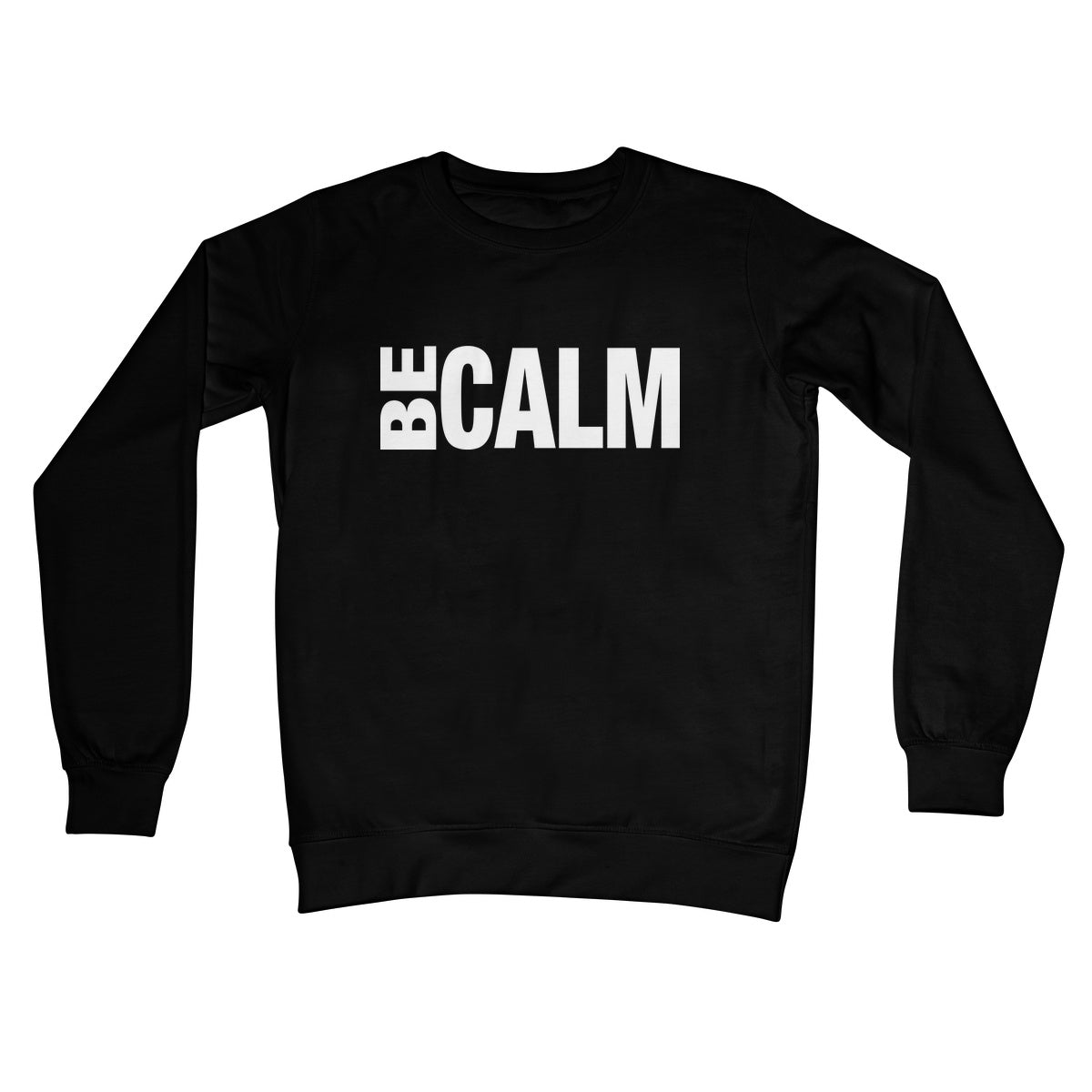 Be Calm Crew Neck Sweatshirt