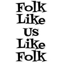 Folk like us like folk Sticker