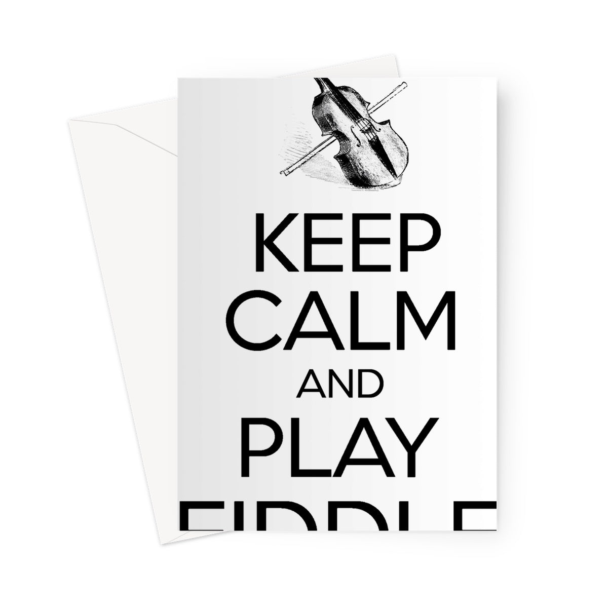 Keep Calm & Play Fiddle Greeting Card