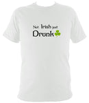 Not Irish just Drunk T-shirt - T-shirt - White - Mudchutney