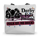 Derby Folk Festival Folk Up Me Duck! Canvas Tote Bag