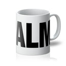 Be Calm Mug