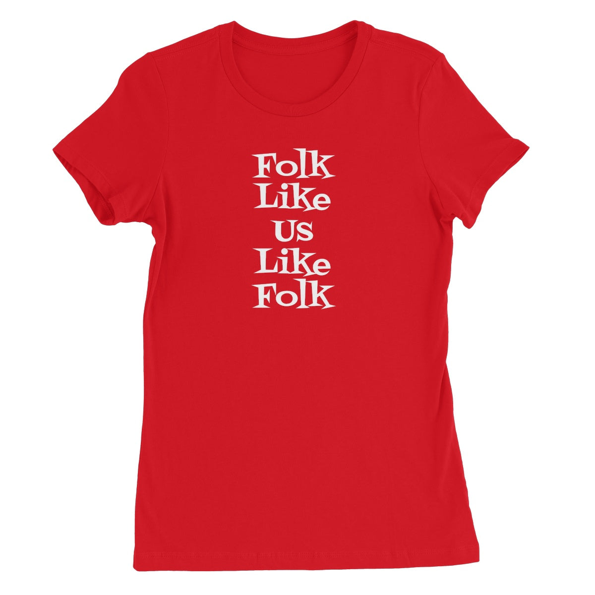 Folk like us like folk Women's T-Shirt