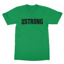 Be Strong T-Shirt