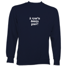 Cornish Language "Would you like to dance" Sweatshirt