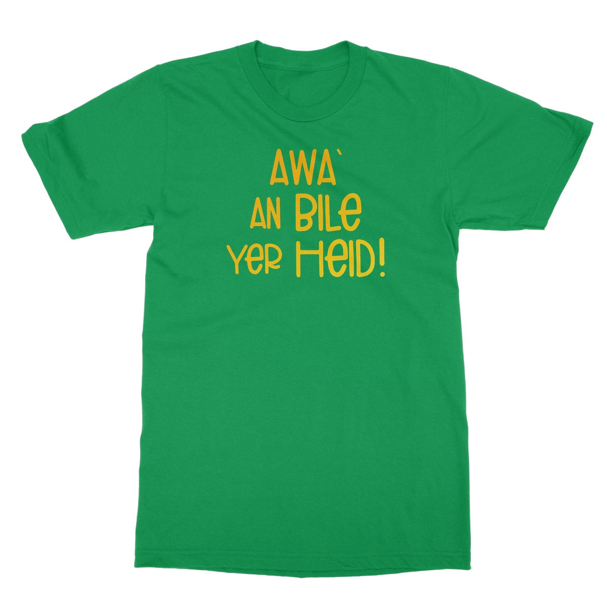 Doric Scots "Awa an Bile yer heid" T-Shirt