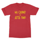 Doric Scots "Ma Quine is Affa Fine" T-Shirt