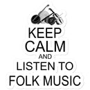 Keep Calm & Listen to Folk Music Sticker